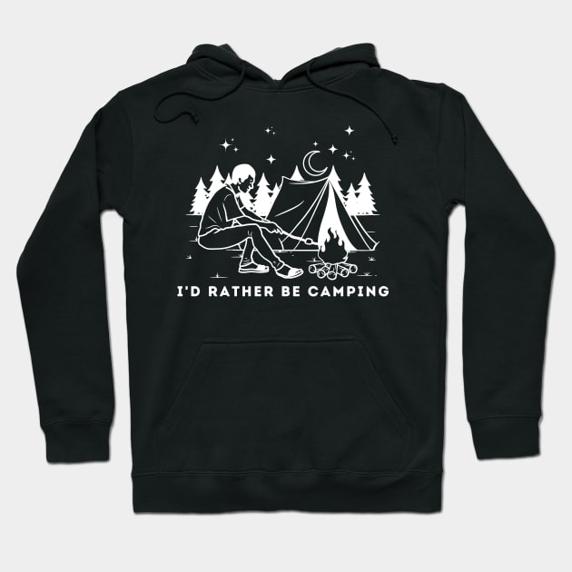 I'd Rather Be Camping Hoodie by MushMagicWear